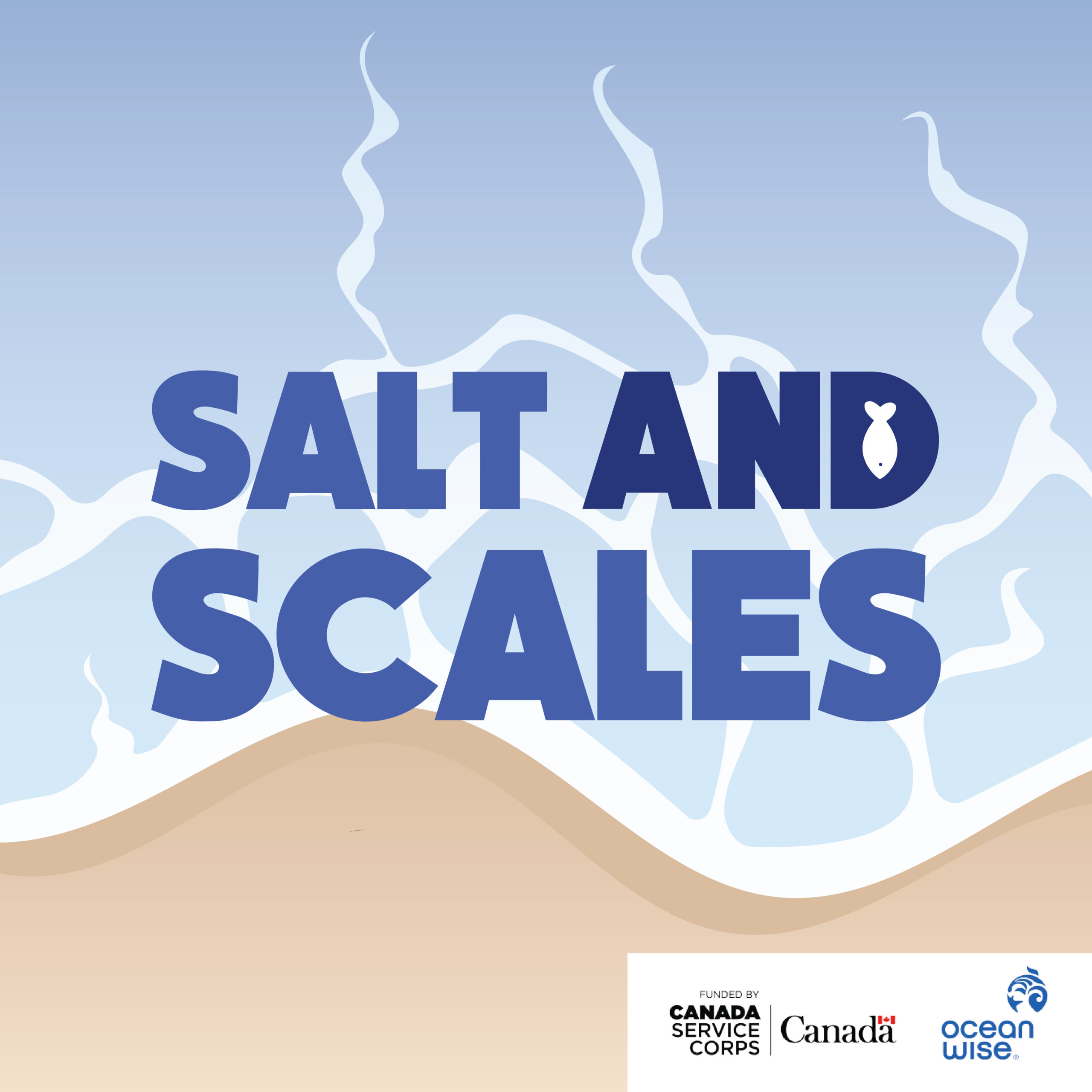 Salt and Scales Podcast - Ocean Wise